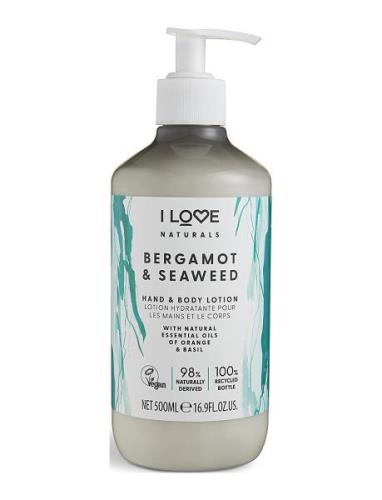 I Love Naturals Hand & Body Lotion Bergamot & Seaweed Beauty Women Ski...